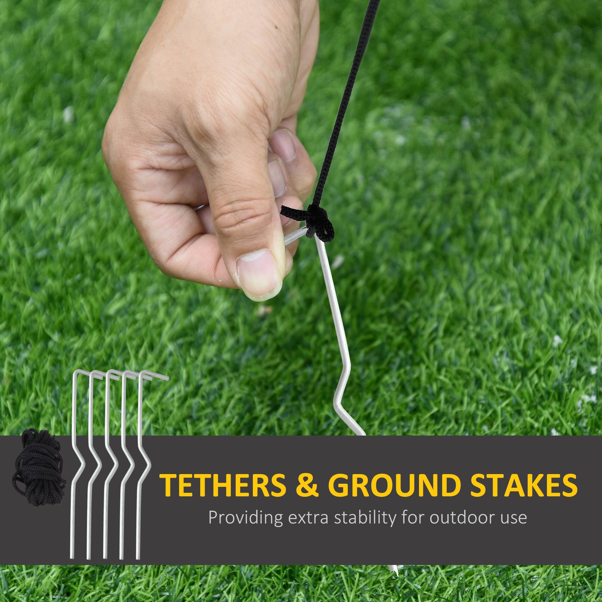 TETHERS & GROUND STAKES  
Providing extra stability for outdoor use