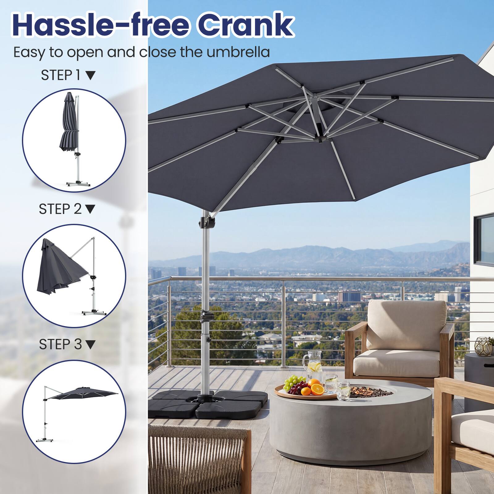 Hassle-free Crank  
Easy to open and close the umbrella  
STEP 1  
STEP 2  
STEP 3