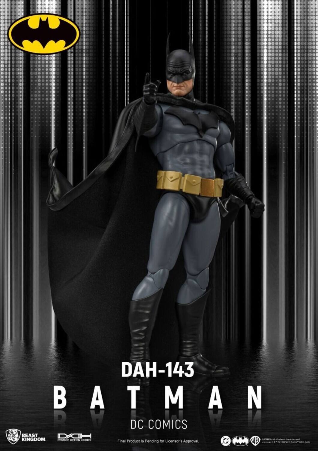 DAH-143  
BATMAN  
DC COMICS  

BEAST KINGDOM  

Final Product is for Licensor's WB Pending Approval