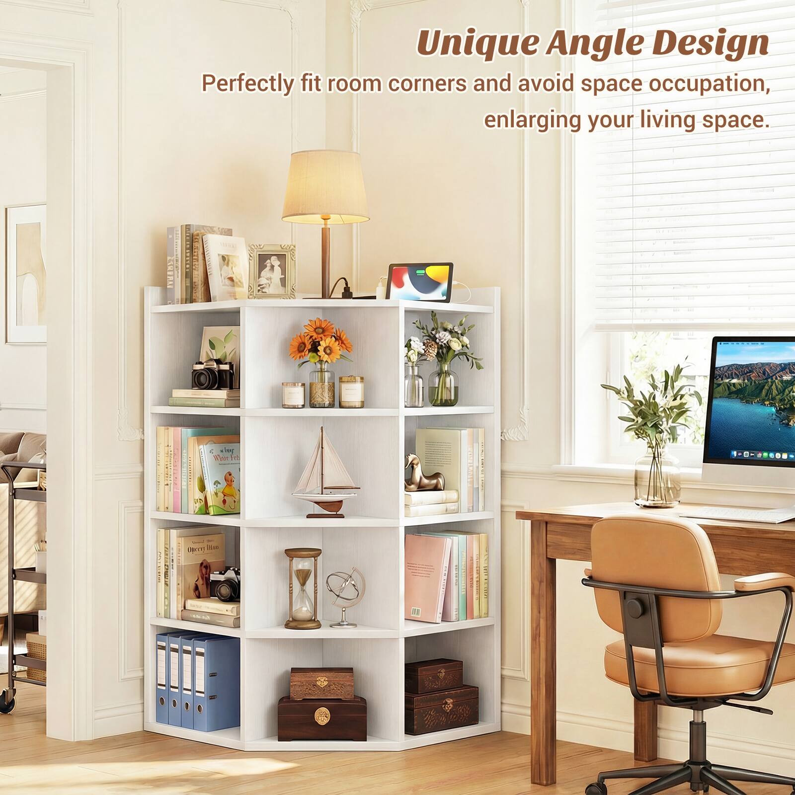 Unique Angle Design  
Perfectly fit room corners and avoid space occupation, enlarging your living space.