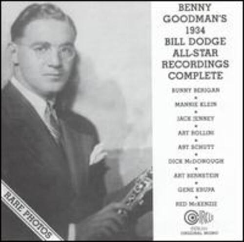 BENNY GOODMAN'S  
1934 BILL DODGE ALL-STAR RECORDINGS COMPLETE  

BUNNY BERIGAN  
MANNIE KLEIN  
JACK SENNEY  
ART BOLLO  
ART SCHUTT  
DOCK MIDOMOUGH  
ART HENRY  
GENE ARUN  
RED MACKENZIE  

RARE PHOTOS