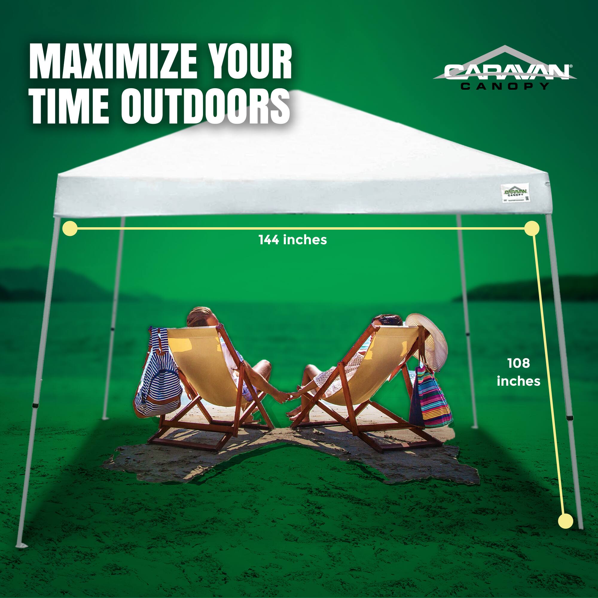 MAXIMIZE YOUR TIME OUTDOORS  
CARAVAN CANOPY  
144 inches x 108 inches