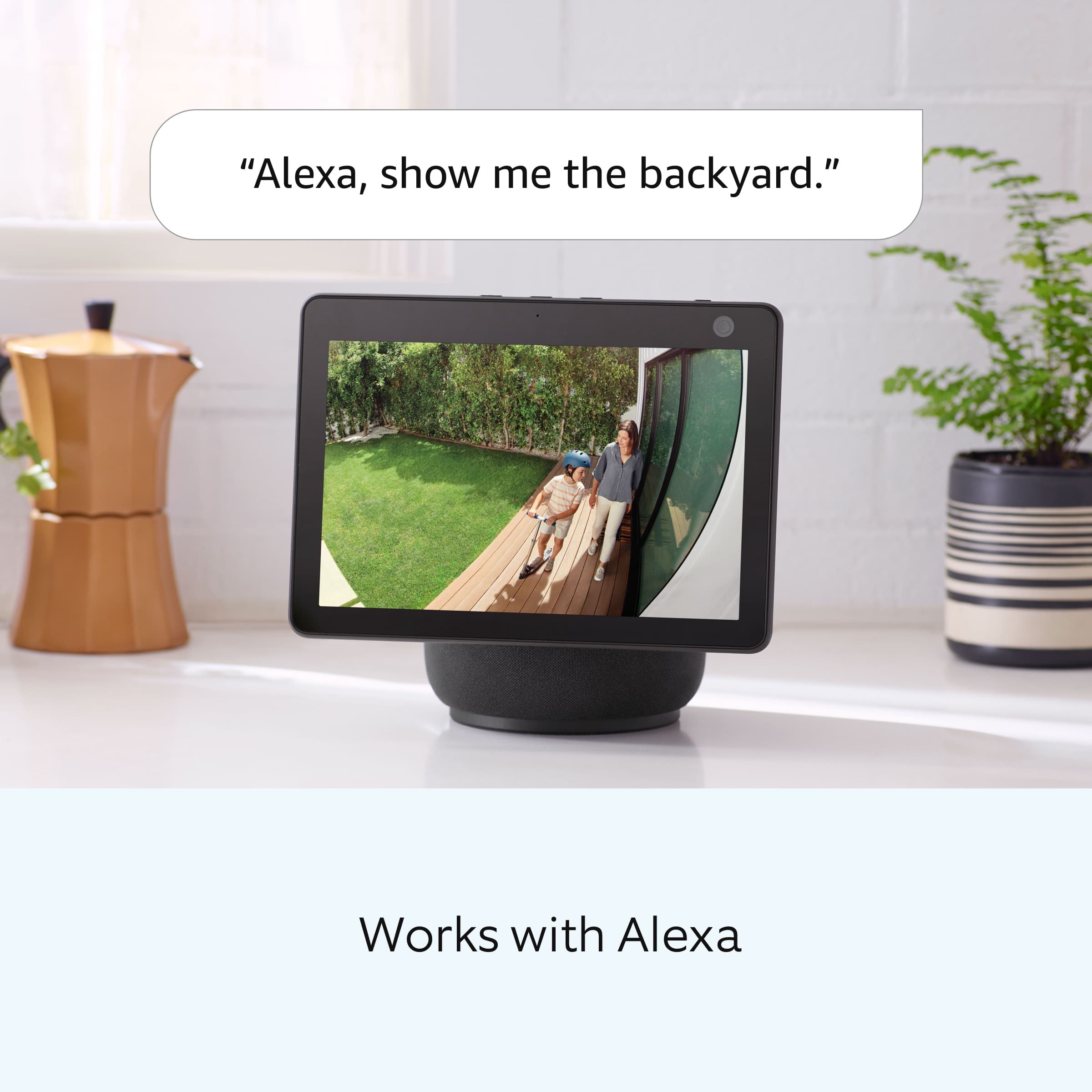"Alexa, show me the backyard." Works with Alexa