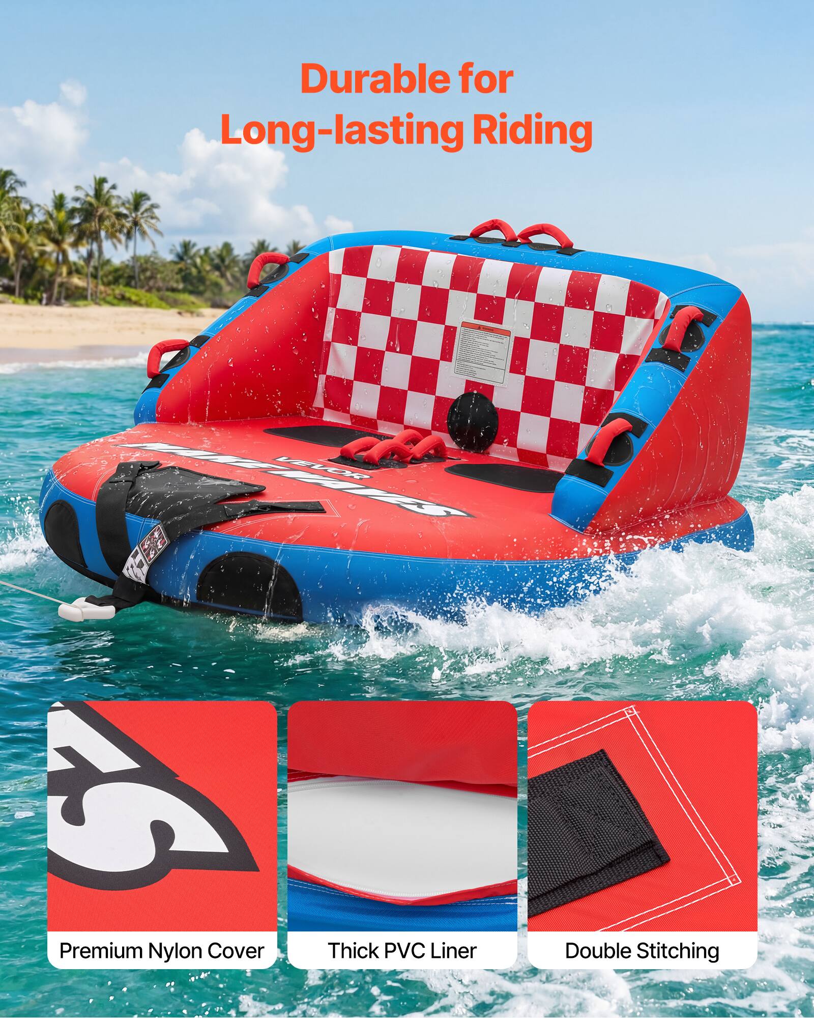 Durable for Long-lasting Riding

1. Premium Nylon Cover
2. Thick PVC Liner
3. Double Stitching