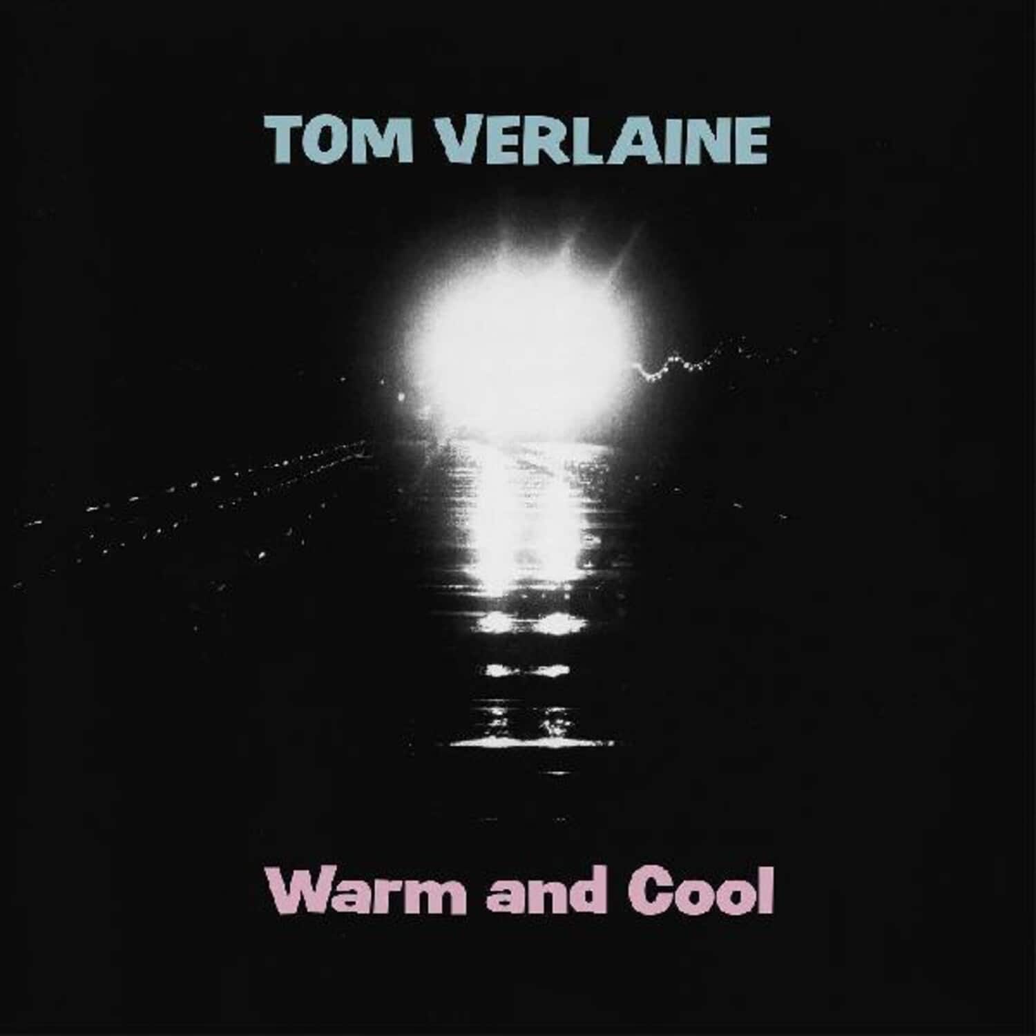 Tom Verlaine - Warm And Cool   - VINYL LP price history on PriceWatchPro