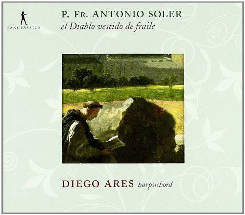 P. FR. ANTONIO SOLER  
el Diablo vestido de fraile  

DIEGO ARES  
harpsichord  

PANCLASSICS