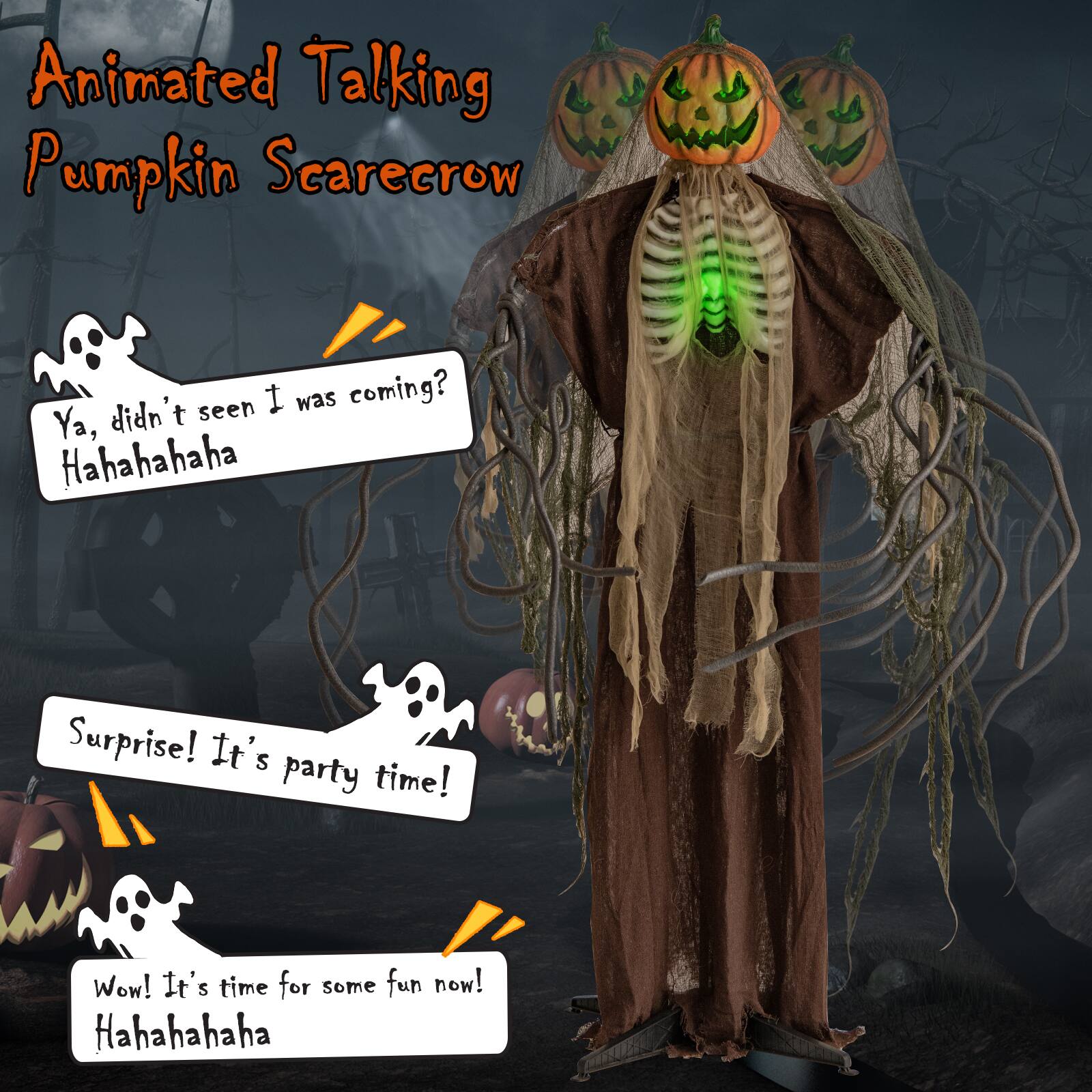 Animated Talking Pumpkin Scarecrow: Didn't see I was coming? Ya, Hahahahaha! Surprise! It's party time! Wow! It's time for some fun now! Hahahahaha!