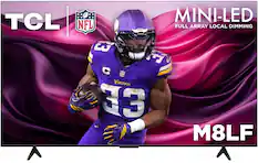 TCL MINI-LED NFL Vixinos FULL ARRAY LOCAL DIMMING 3 37 C .. NFL BREAFT VIKINGS 33 M8LF