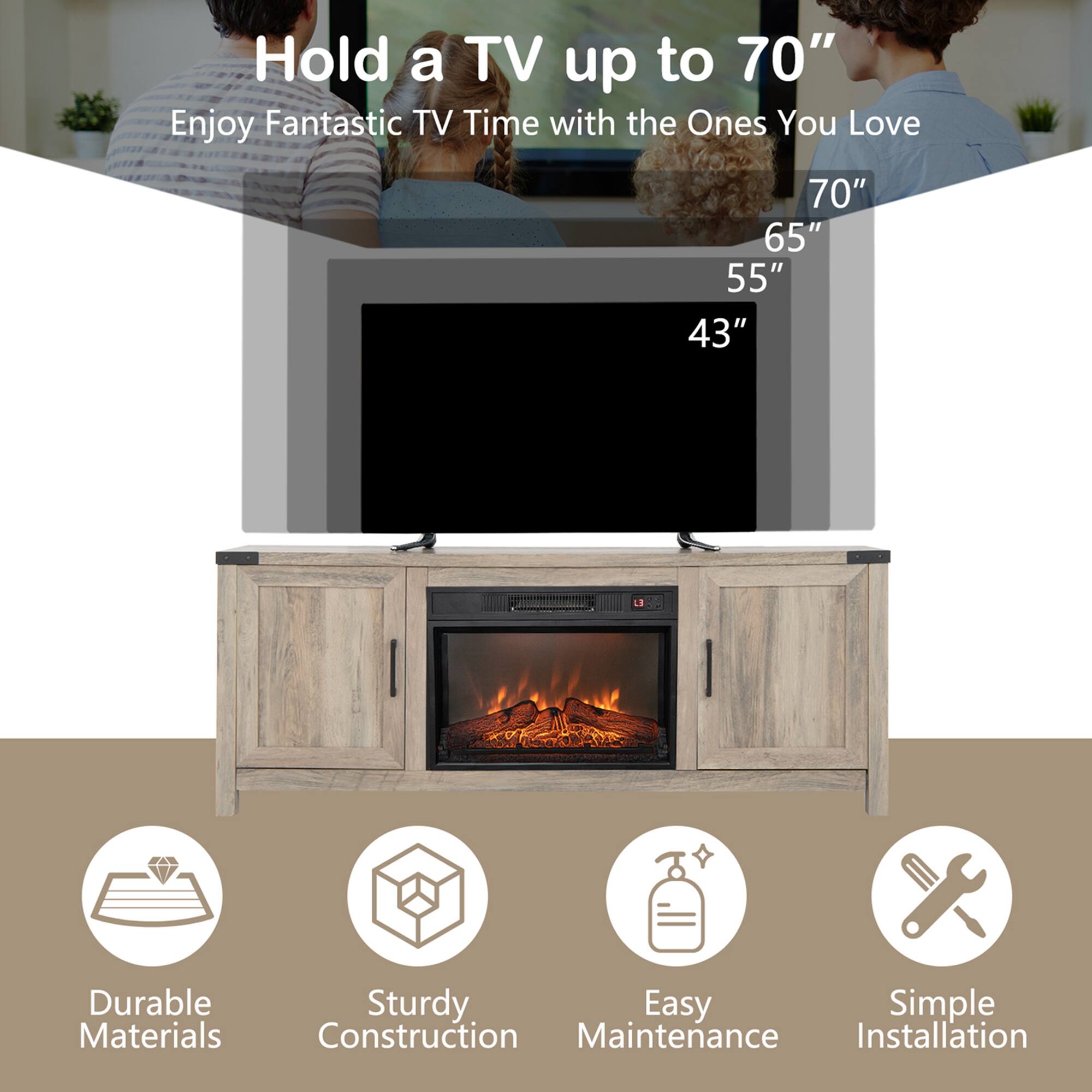 Hold a TV up to 70"  
Enjoy Fantastic TV Time with the Ones You Love  

70"  
65"  
55"  
43"  

- Durable Materials  
- Sturdy Construction  
- Easy Maintenance  
- Simple Installation