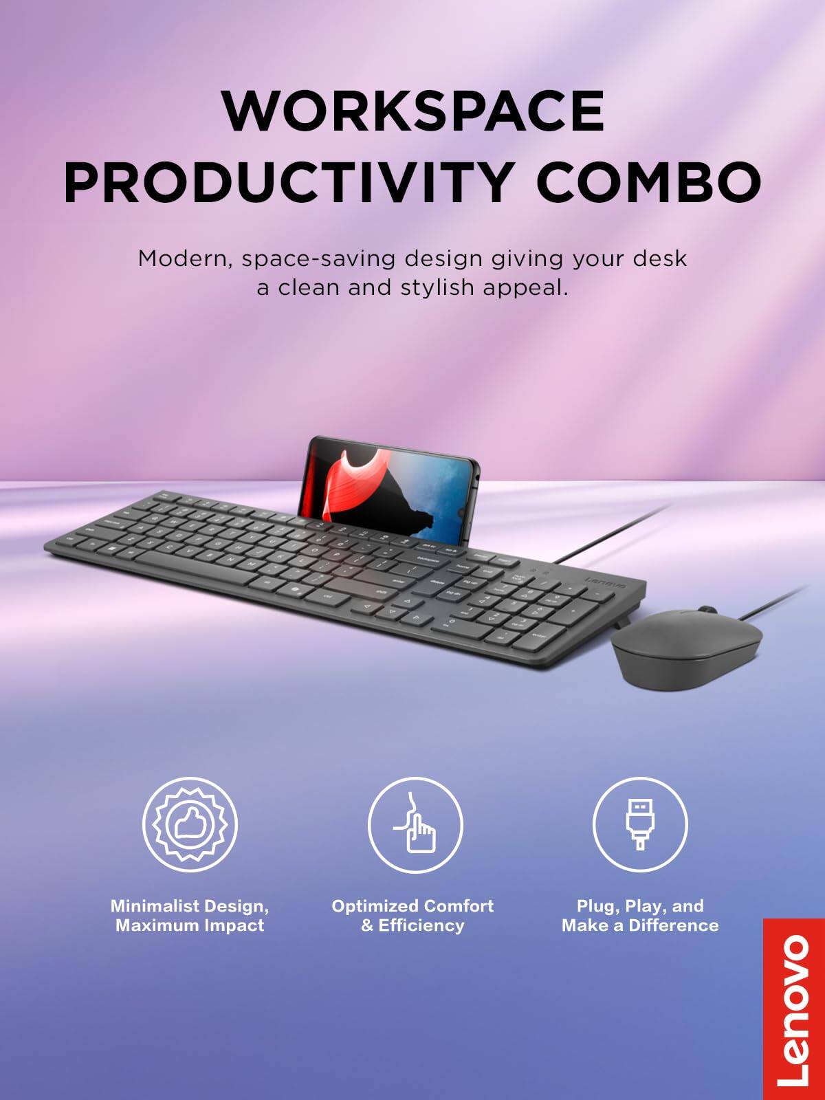 WORKSPACE PRODUCTIVITY COMBO

Modern, space-saving design giving your desk a clean and stylish appeal.

- Minimalist Design, Maximum Impact
- Optimized Comfort & Efficiency
- Plug, Play, and Make a Difference

Lenovo