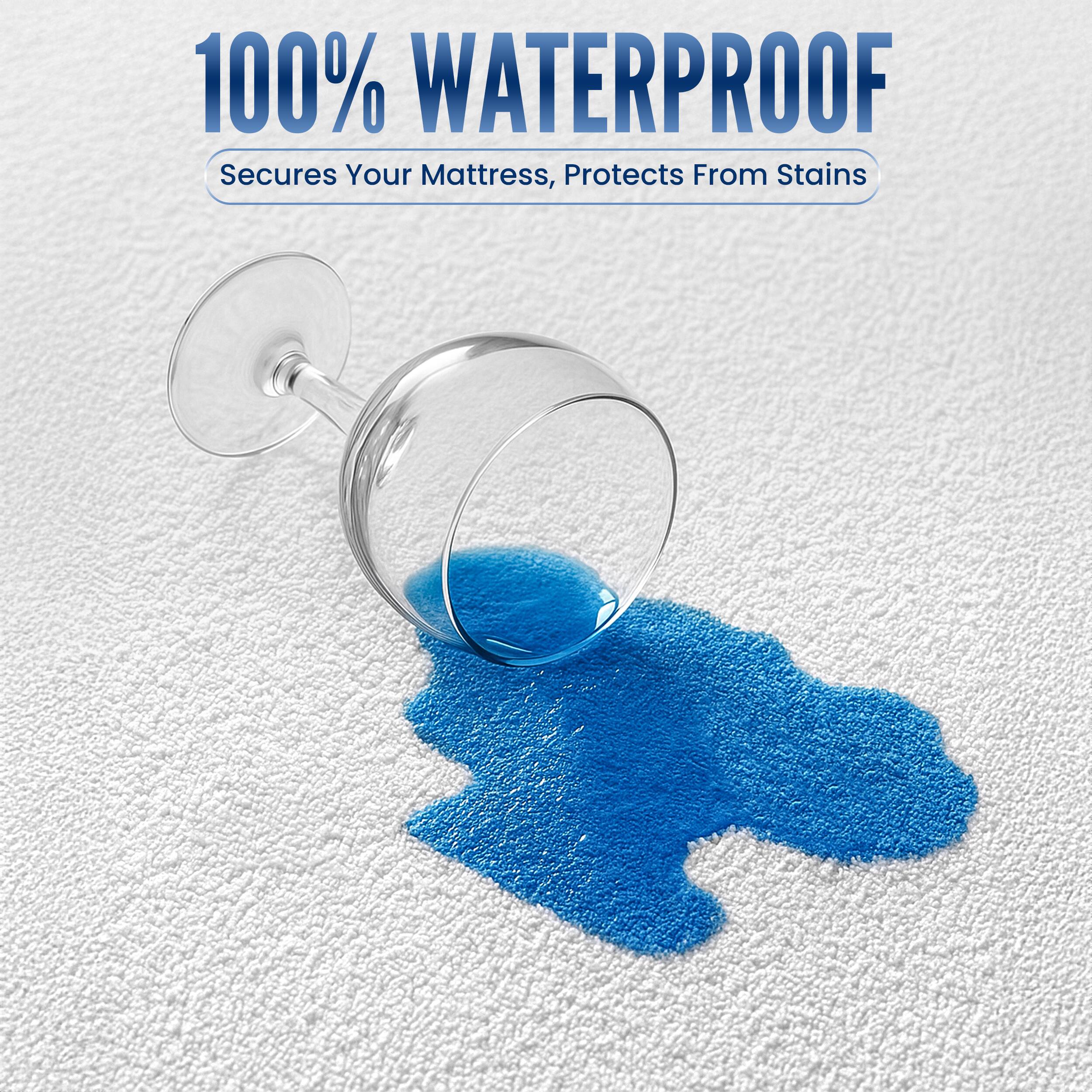 100% WATERPROOF  
Secures Your Mattress, Protects From Stains