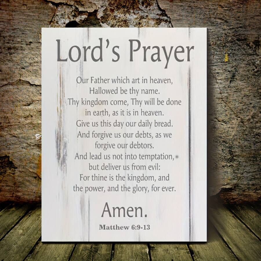 Lord's Prayer

Our Father which art in heaven,  
Hallowed be thy name.  
Thy kingdom come, Thy will be done in earth, as it is in heaven.  
Give us this day our daily bread.  
And forgive us our debts, as we forgive our debtors.  
And lead us not into temptation, but deliver us from evil:  
For thine is the kingdom, and the power, and the glory, for ever.  
Amen.  

Matthew 6:9-13