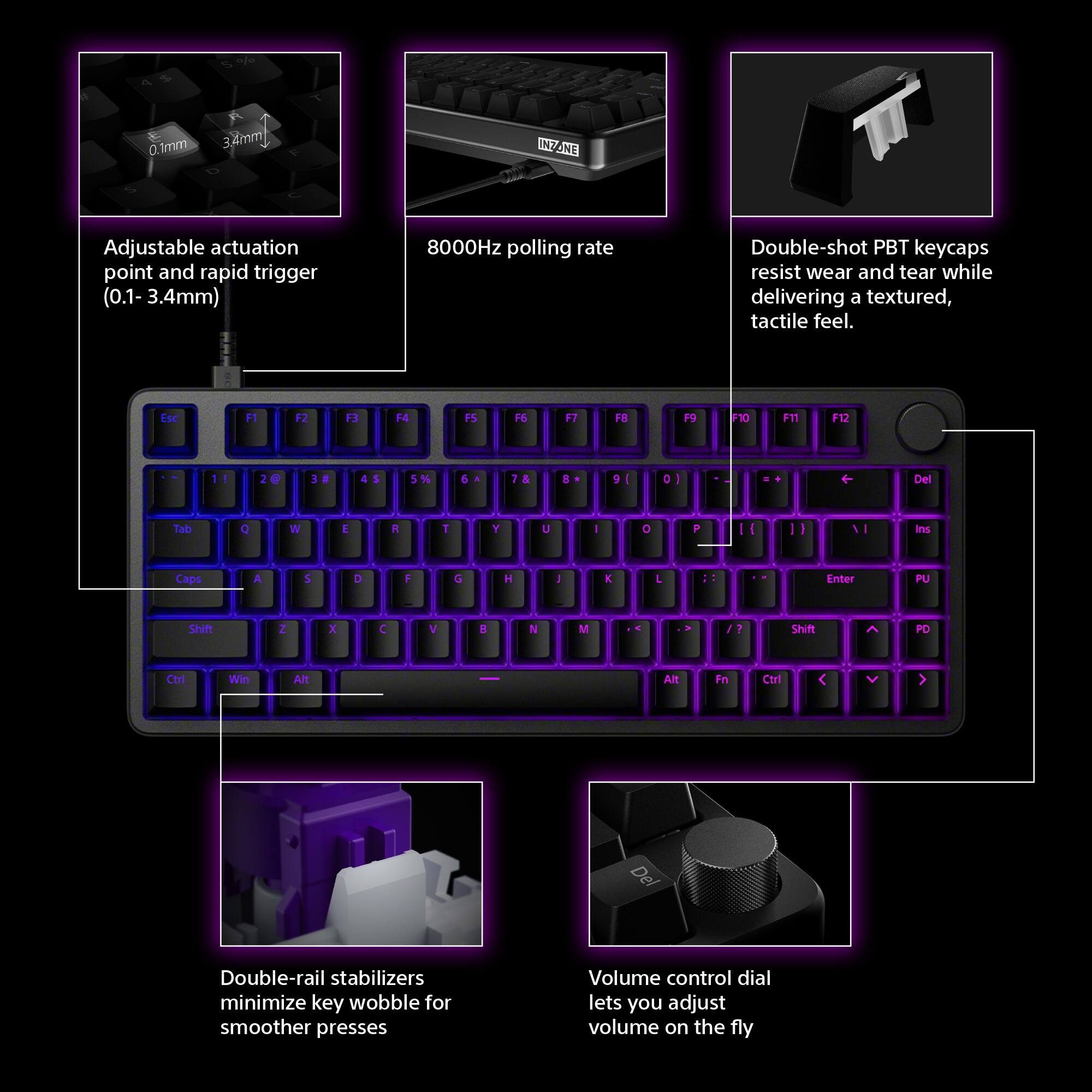 - Adjustable actuation point and rapid trigger (0.1-3.4mm)
- 8000Hz polling rate
- Double-shot PBT keycaps resist wear and tear while delivering a textured, tactile feel.
- Double-rail stabilizers minimize key wobble for smoother presses
- Volume control dial lets you adjust volume on the fly