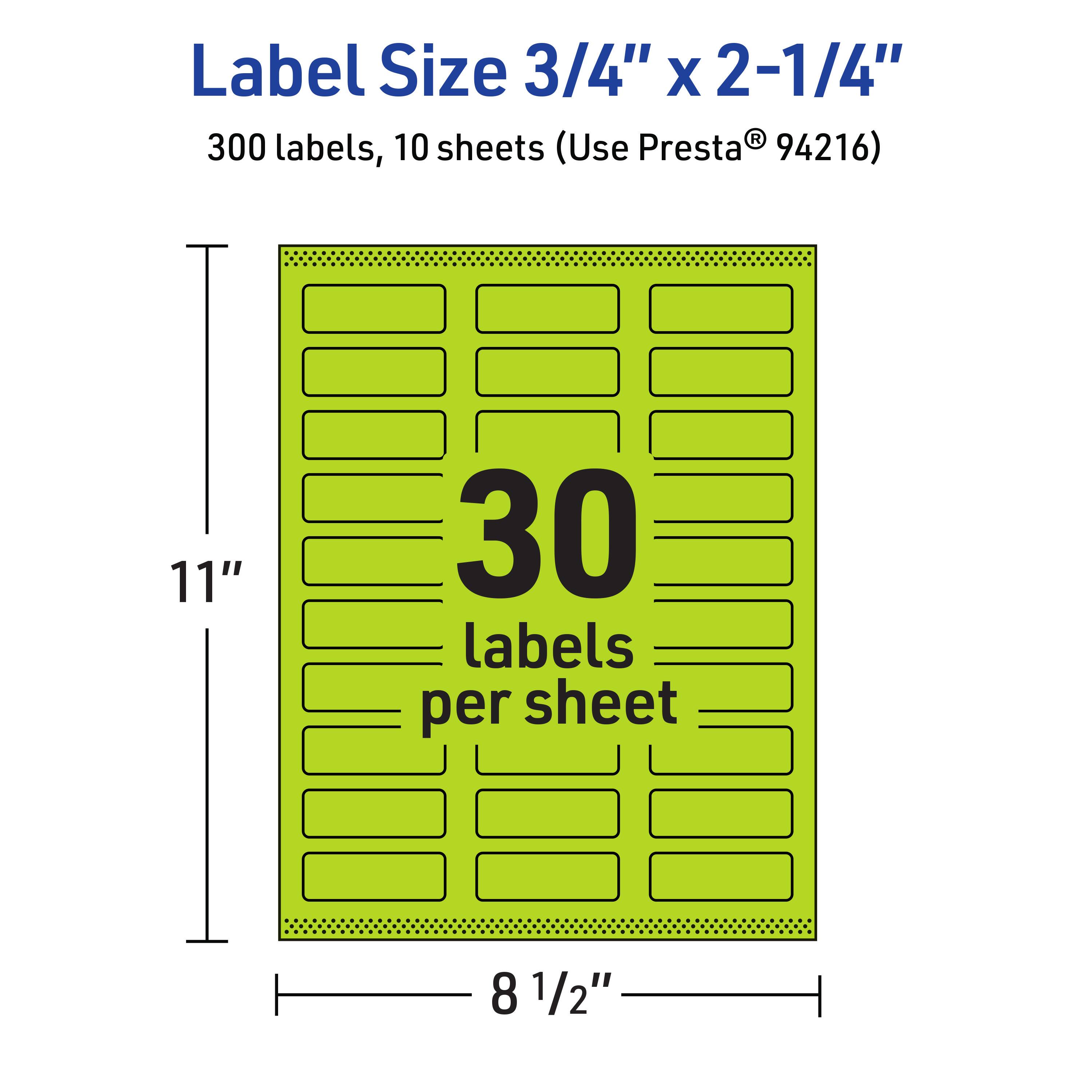 Label Size 3/4" x 2-1/4"  
300 labels, 10 sheets (Use Presta® 94216)  
30 labels per sheet  
11" x 8 1/2"