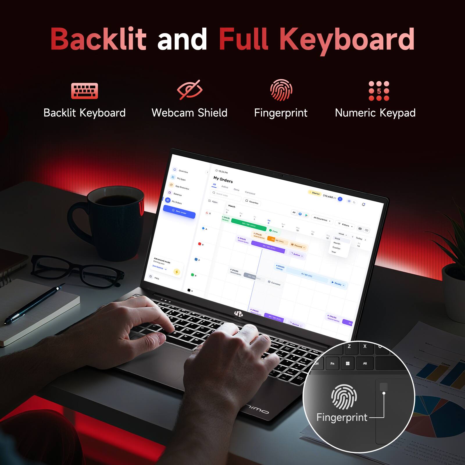 Backlit and Full Keyboard

- Backlit Keyboard
- Webcam Shield
- Fingerprint
- Numeric Keypad

My Orders

Fingerprint