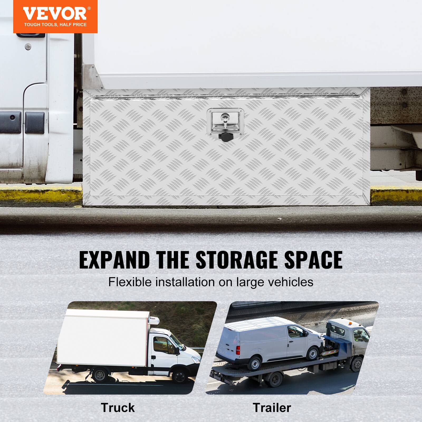 VEVOR TOUGH TOOLS, HALF PRICE
EXPAND THE STORAGE SPACE
Flexible installation on large vehicles
Truck
Trailer