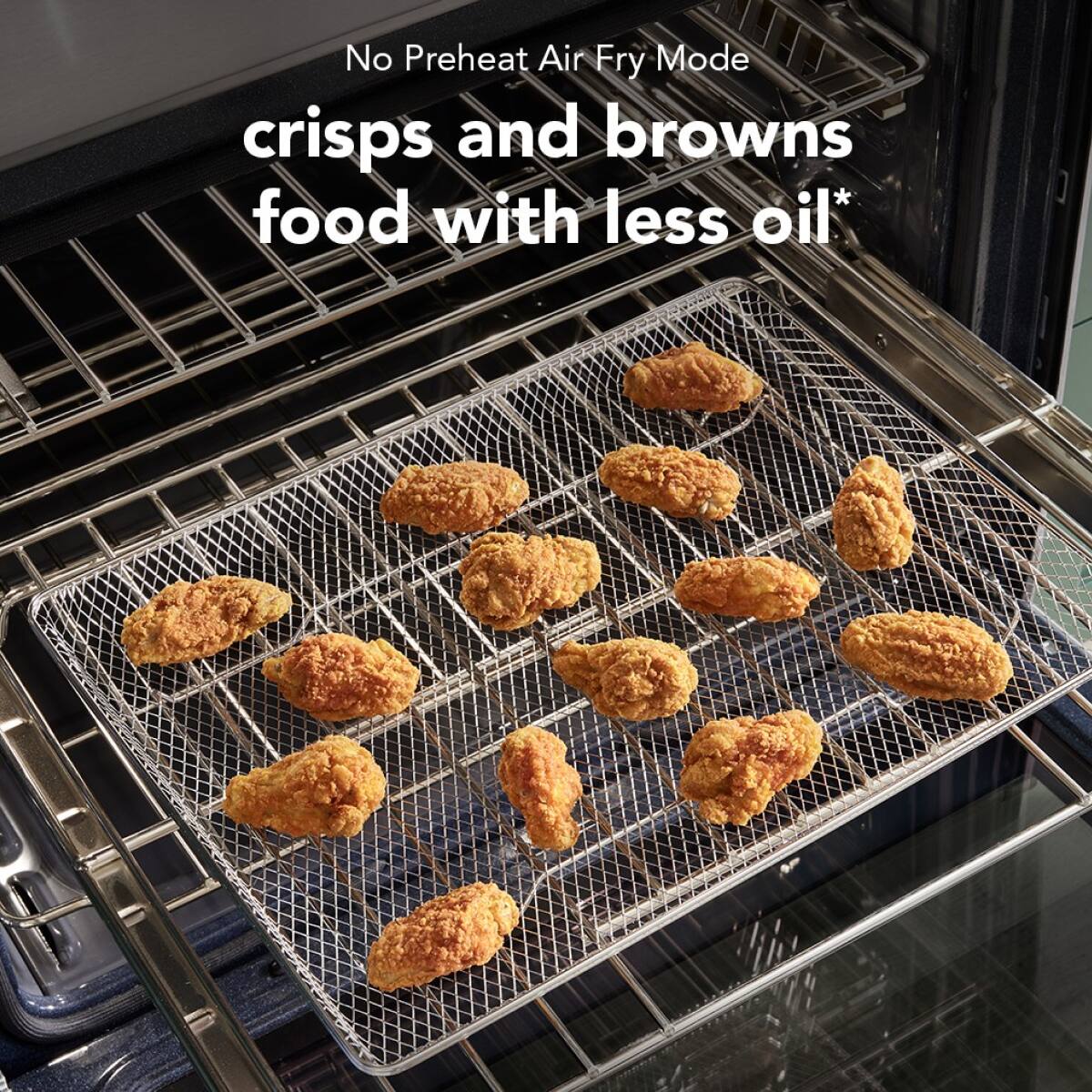 No Preheat Air Fry Mode  
crisps and browns food with less oil*