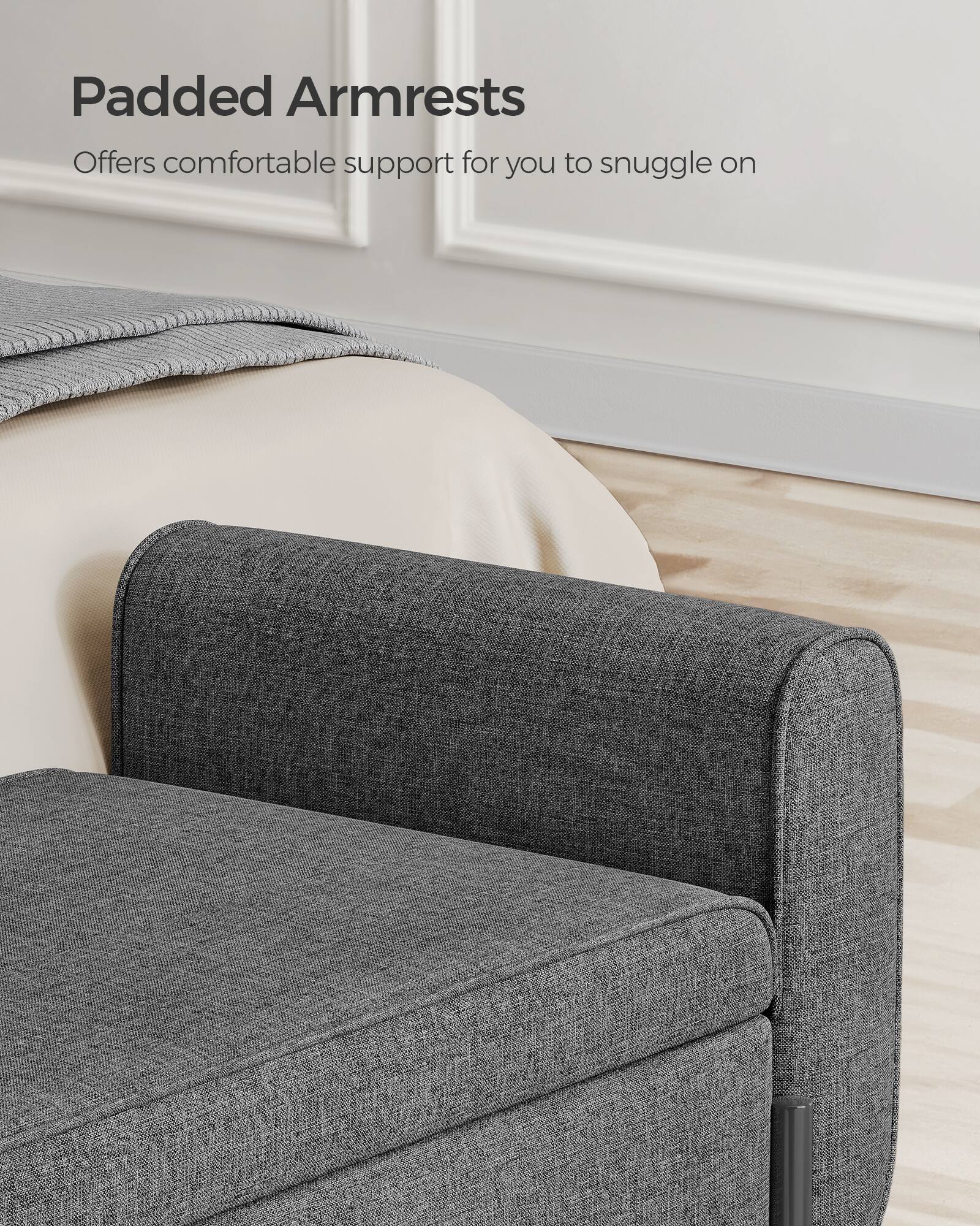 Padded Armrests  
Offers comfortable support for you to snuggle on