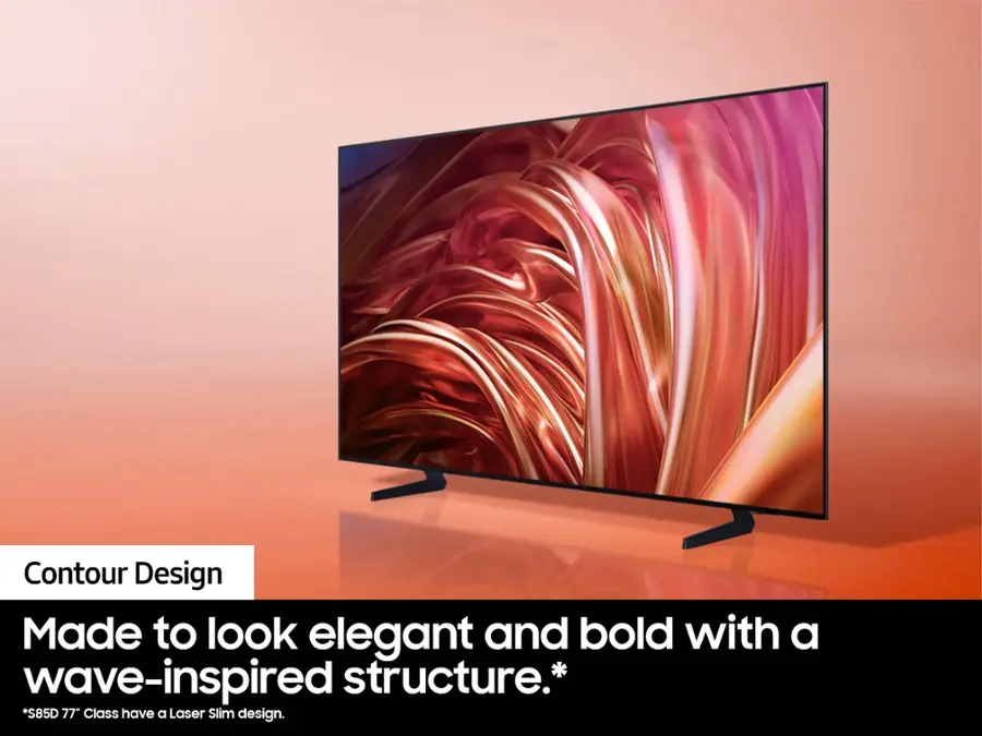 Contour Design Made to look elegant and bold with a wave-inspired structure. S85D 77- Class have a Laser Slim design.