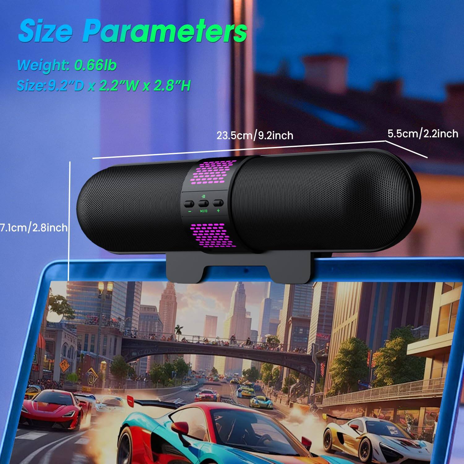 Size Parameters  
Weight: 0.66lb  
Size: 9.2"D x 2.2"W x 2.8"H  
23.5cm/9.2inch  
5.5cm/2.2inch  
7.1cm/2.8inch