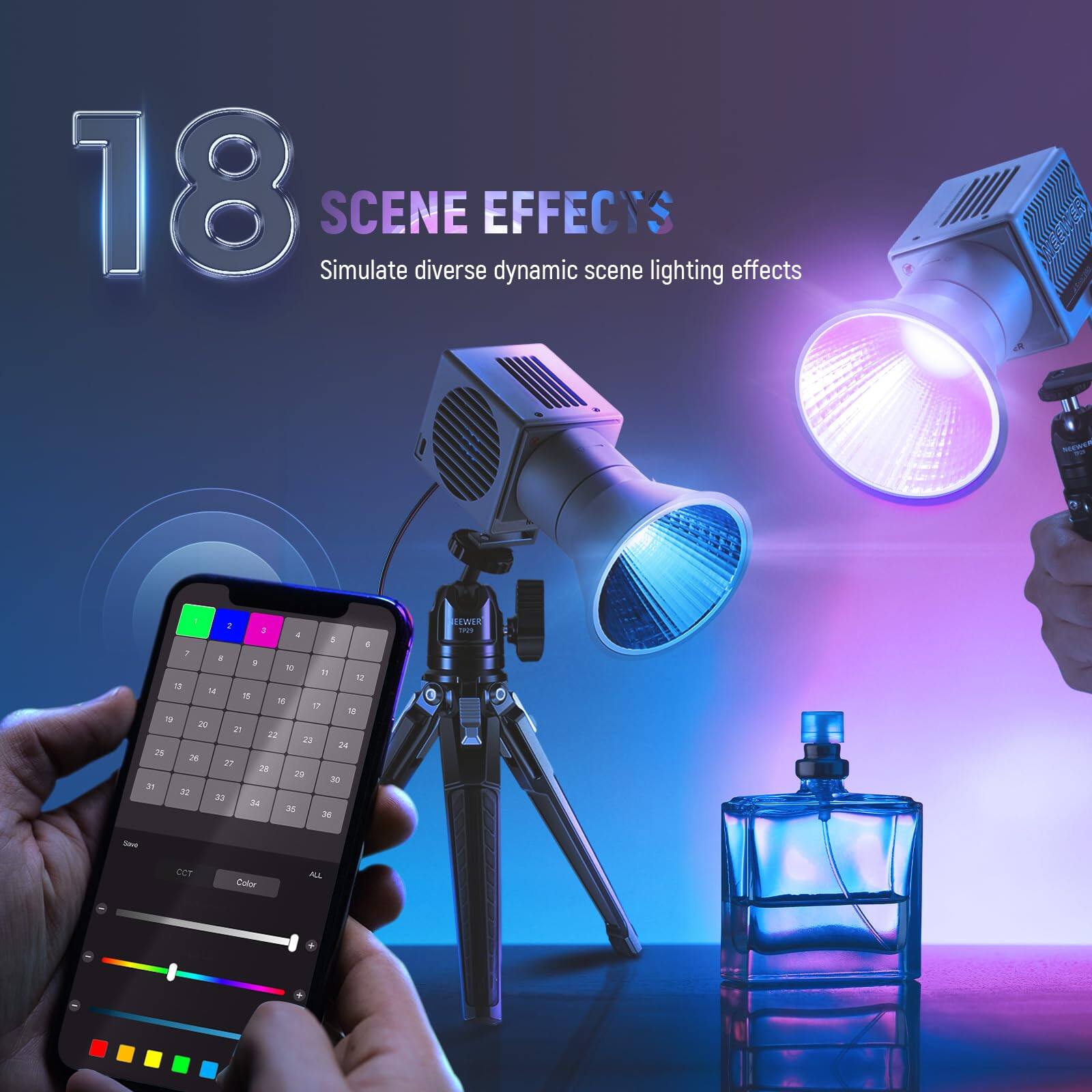 18 Scene Effects  
Simulate diverse dynamic scene lighting effects