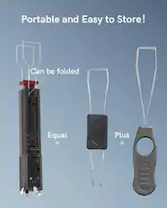 Portable and Easy to Store!
Can be folded
Equal = Plus +