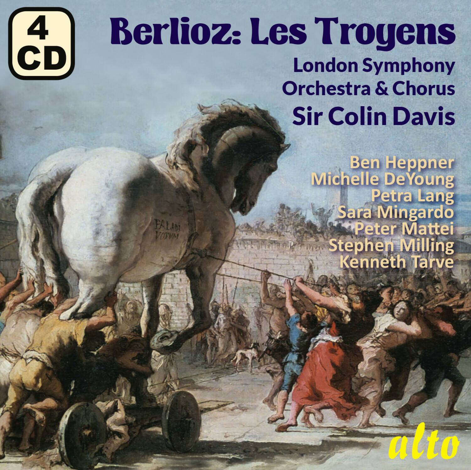 4 CD

Berlioz: Les Troyens

London Symphony Orchestra & Chorus  
Sir Colin Davis

Ben Heppner  
Michelle DeYoung  
Petra Lang  
Sara Mingardo  
Peter Mattei  
Stephen Milling  
Kenneth Tarve

alto