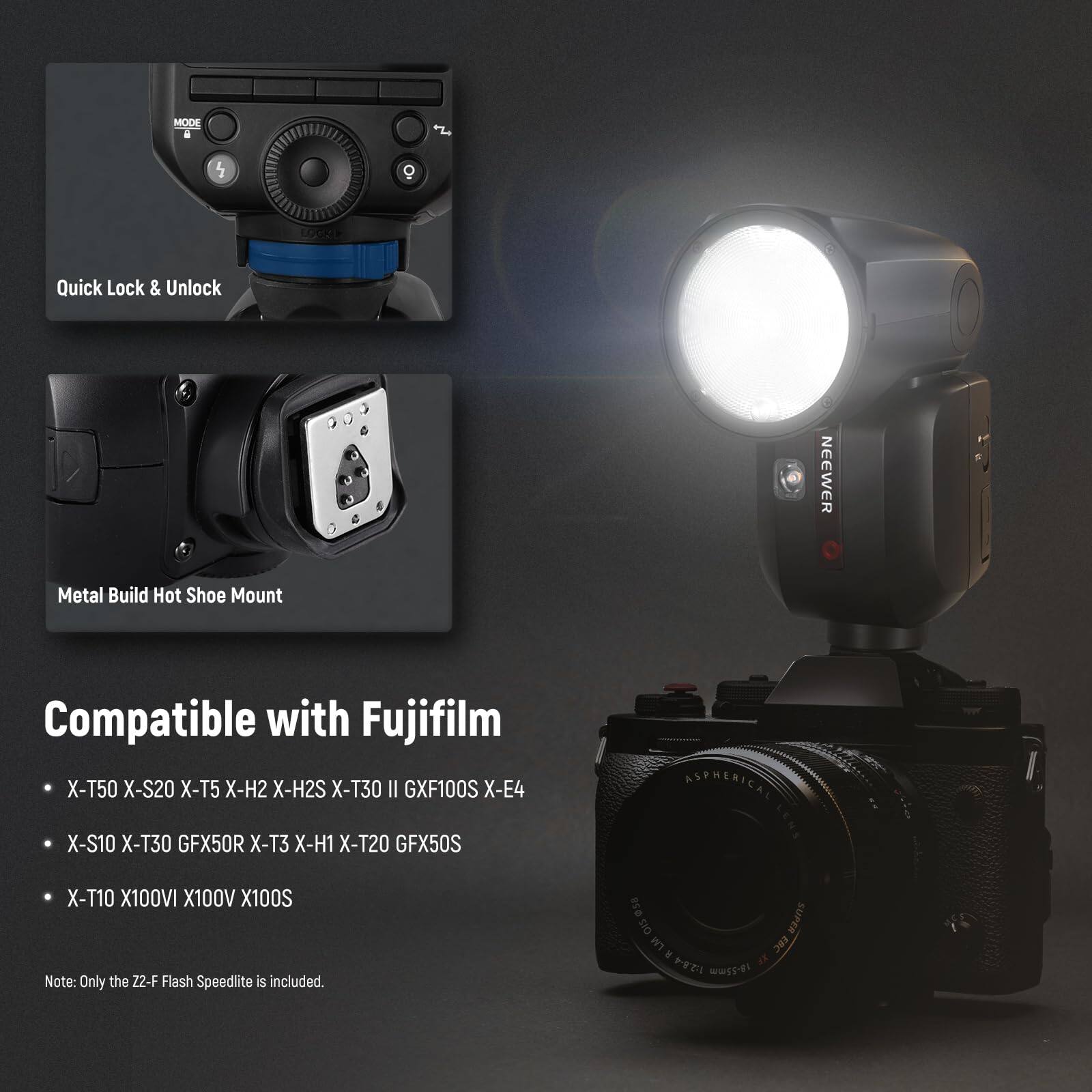 MODE LOGK Quick Lock & Unlock NEEWER Metal Build Hot Shoe Mount Compatible with Fujifilm X-T50 X-S20 X-T5 X-H2 X-H2S X-T30 II GXF100S X-E4 X-S10 X-T30 GFX50R X-T3 X-H1 X-T20 GFX50S ASPHERICAL LENS X-T10 X100VI X100V X100S Note: Only the Z2-F Flash Speedlite is included.