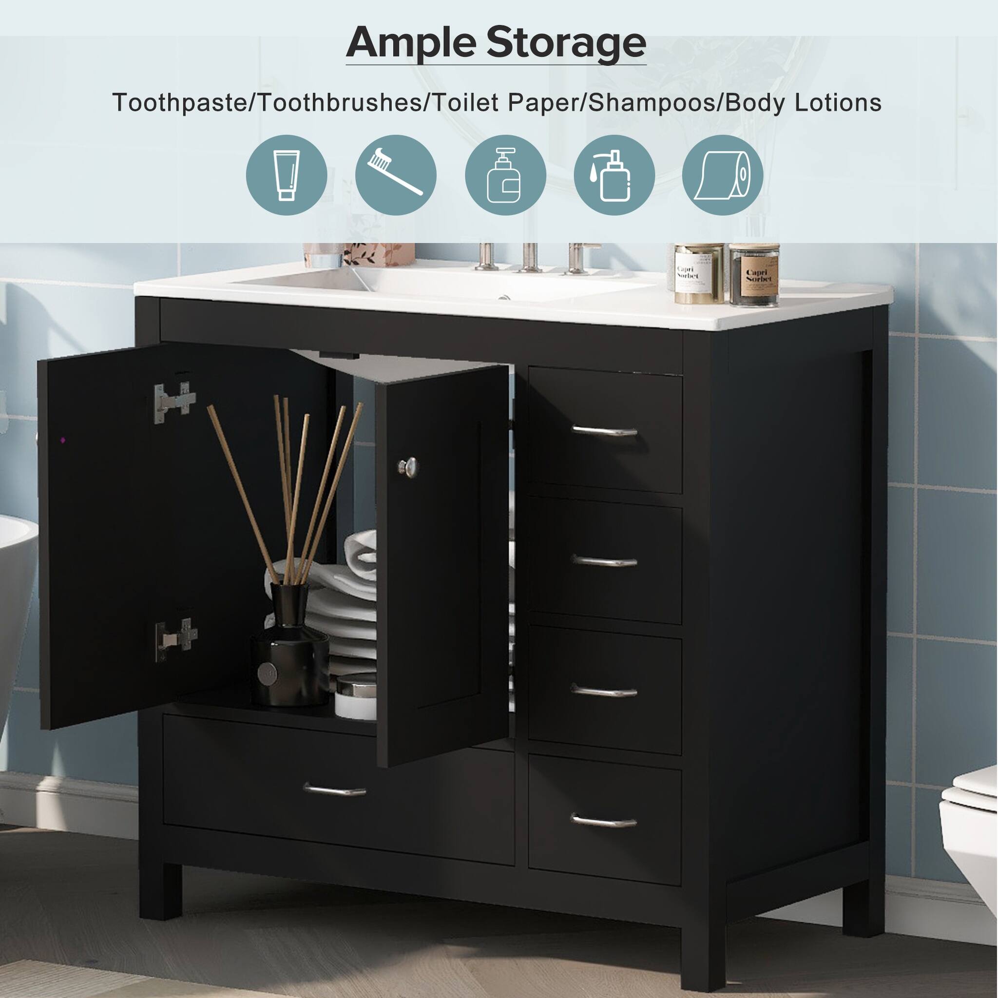 Ample Storage  
Toothpaste/Toothbrushes/Toilet Paper/Shampoos/Body Lotions