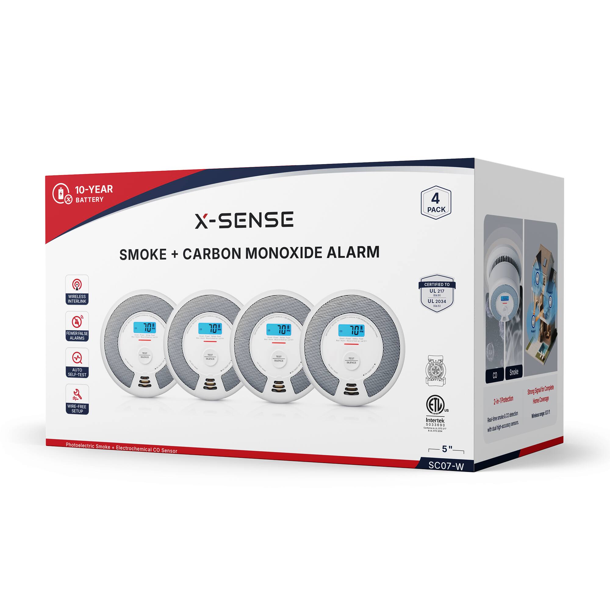 10-YEAR BATTERY X-SENSE SMOKE + CARBON MONOXIDE ALARM  
4 PACK  
WIRELESS INTERLINK  
CERTIFIED TO UL 217 NE UL 2034  
FEWER FALSE ALARMS  
AUTO SELF-TEST WIRE-FREE SETUP  
Photoelectric Smoke + Electrochemical CO Sensor  
SC07-W