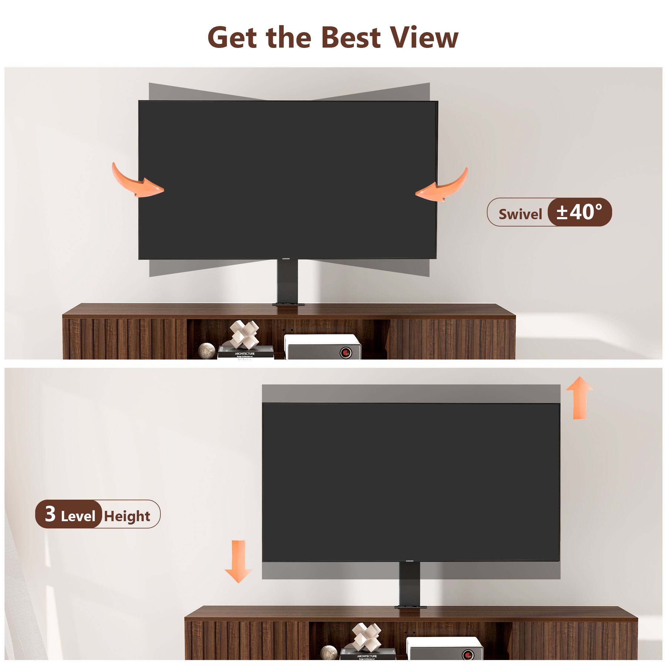 Get the Best View, Swivel ±40°, 3 Level Height