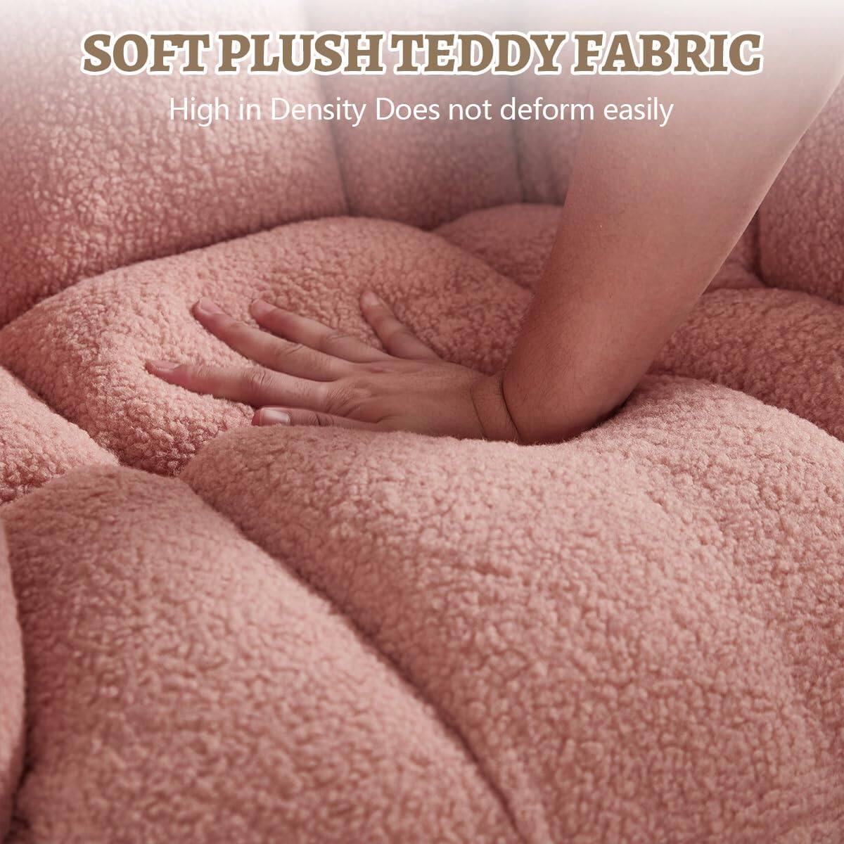 SOFT PLUSH TEDDY FABRIC  
High in Density Does not deform easily