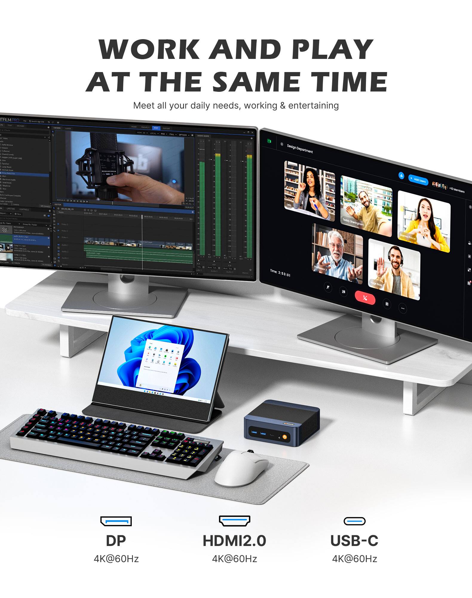 WORK AND PLAY AT THE SAME TIME  
Meet all your daily needs, working & entertaining

ITALM PRO Seelloge.com

Design Department

Time 2:02:01

DP 4K@60Hz  
HDMI2.0 4K@60Hz  
USB-C 4K@60Hz