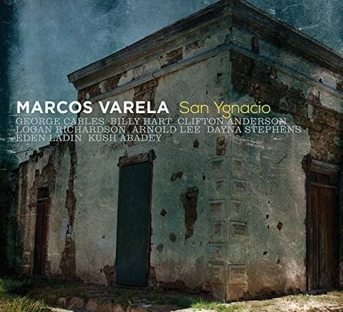 MARCO VARELA  
San Ygnacio  

GEORGE CABLES  
BILLY HART  
CLIFTON ANDERSON  
LOGAN RICHARDSON  
ARNOLD LEE  
DAYNA STEPHENS  
EDEN LADIN  
KUSH ABADEY