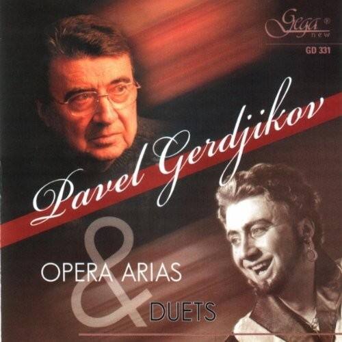 Pavel Gerdjikov  
OPERA ARIAS & DUETS  

Gega New  
GD 331