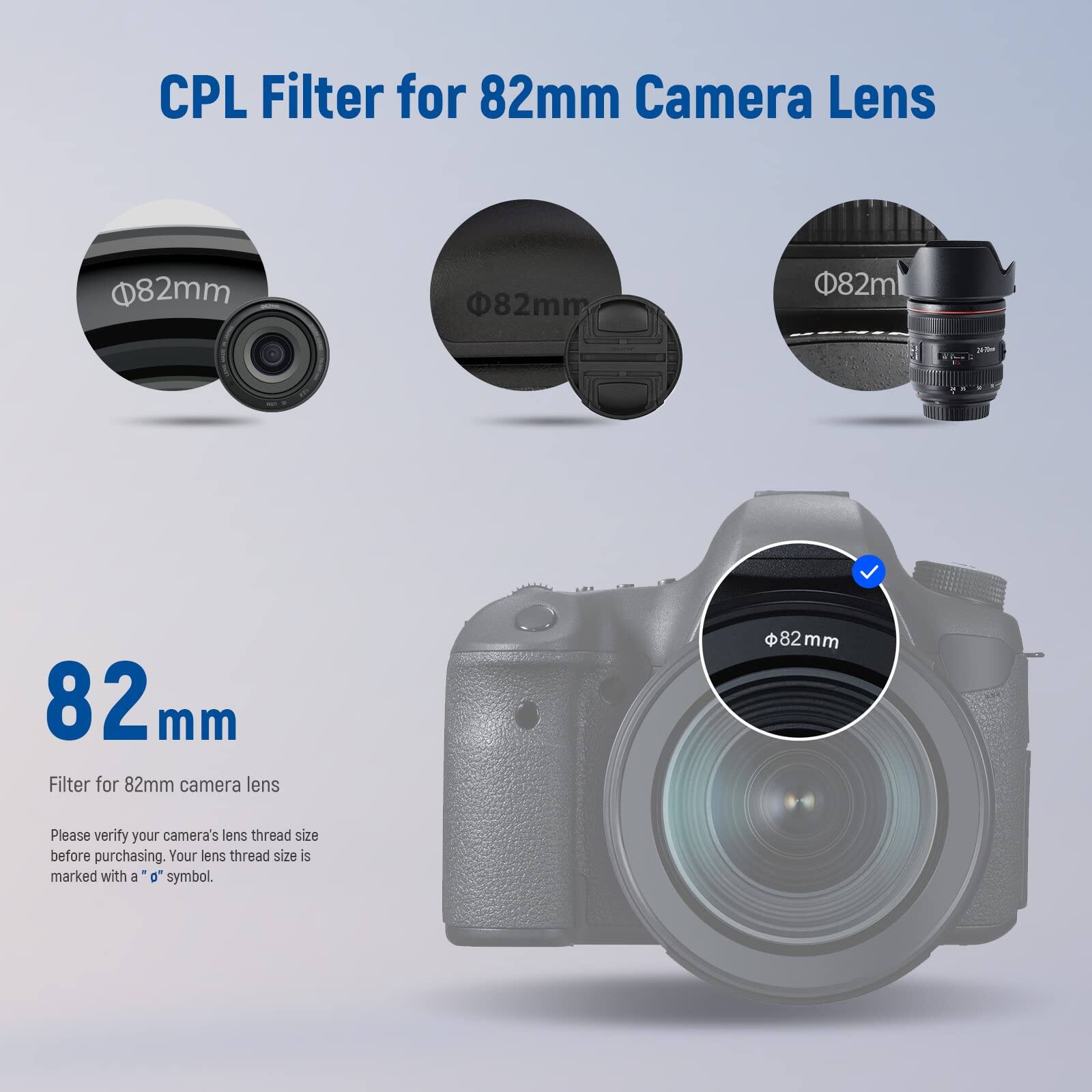 CPL Filter for 82mm Camera Lens

82mm

82mm

82mm

82mm

Filter for 82mm camera lens

Please verify your camera's lens thread size before purchasing. Your lens thread size is marked with a "ø" symbol.