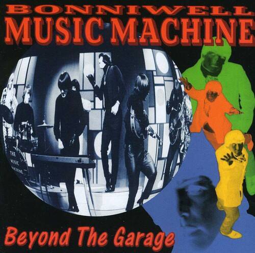 BONNIWELL MUSIC MACHINE  
Beyond The Garage
