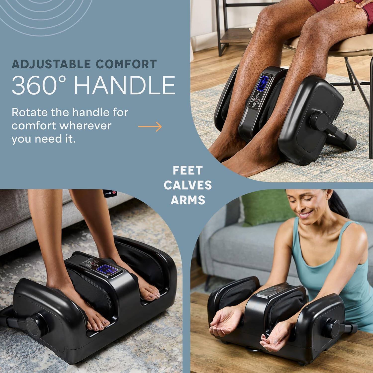 ADJUSTABLE COMFORT  
360° HANDLE  
Rotate the handle for comfort wherever you need it.

FEET  
CALVES  
ARMS