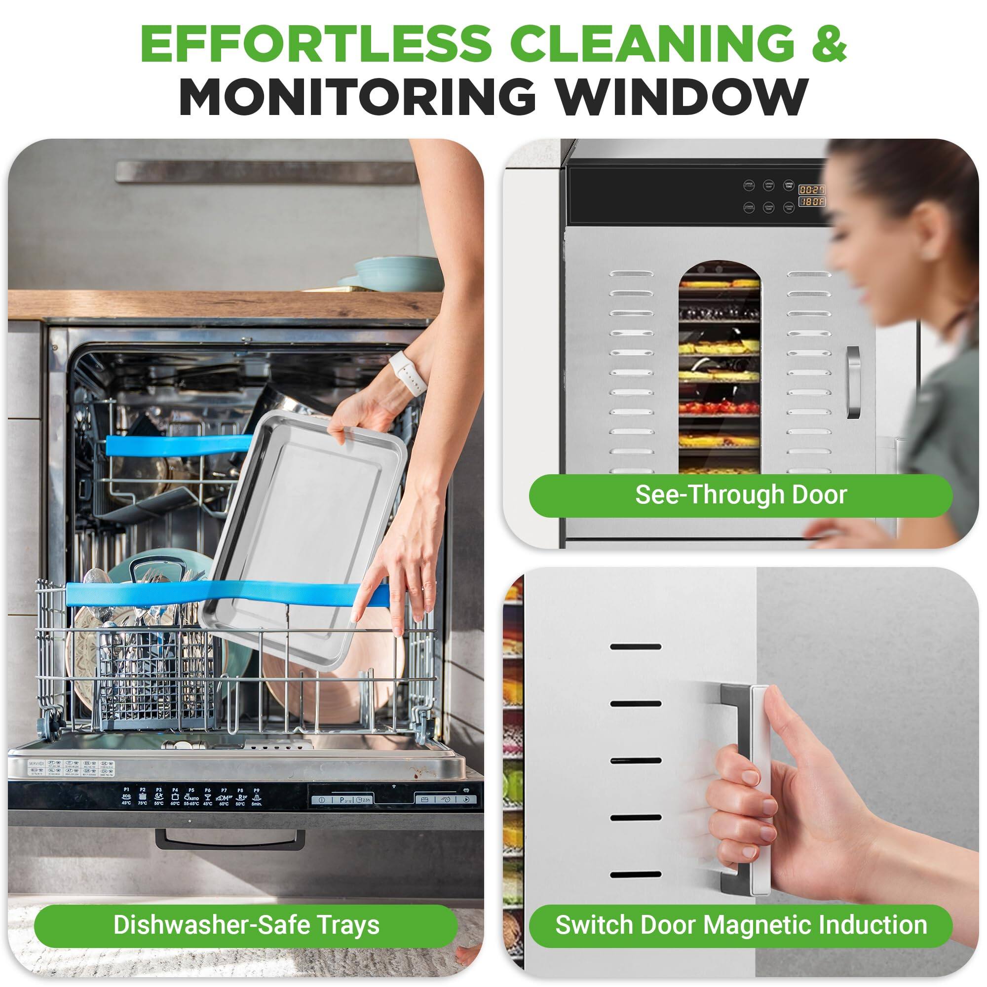 EFFORTLESS CLEANING & MONITORING WINDOW

- See-Through Door
- Dishwasher-Safe Trays
- Switch Door Magnetic Induction