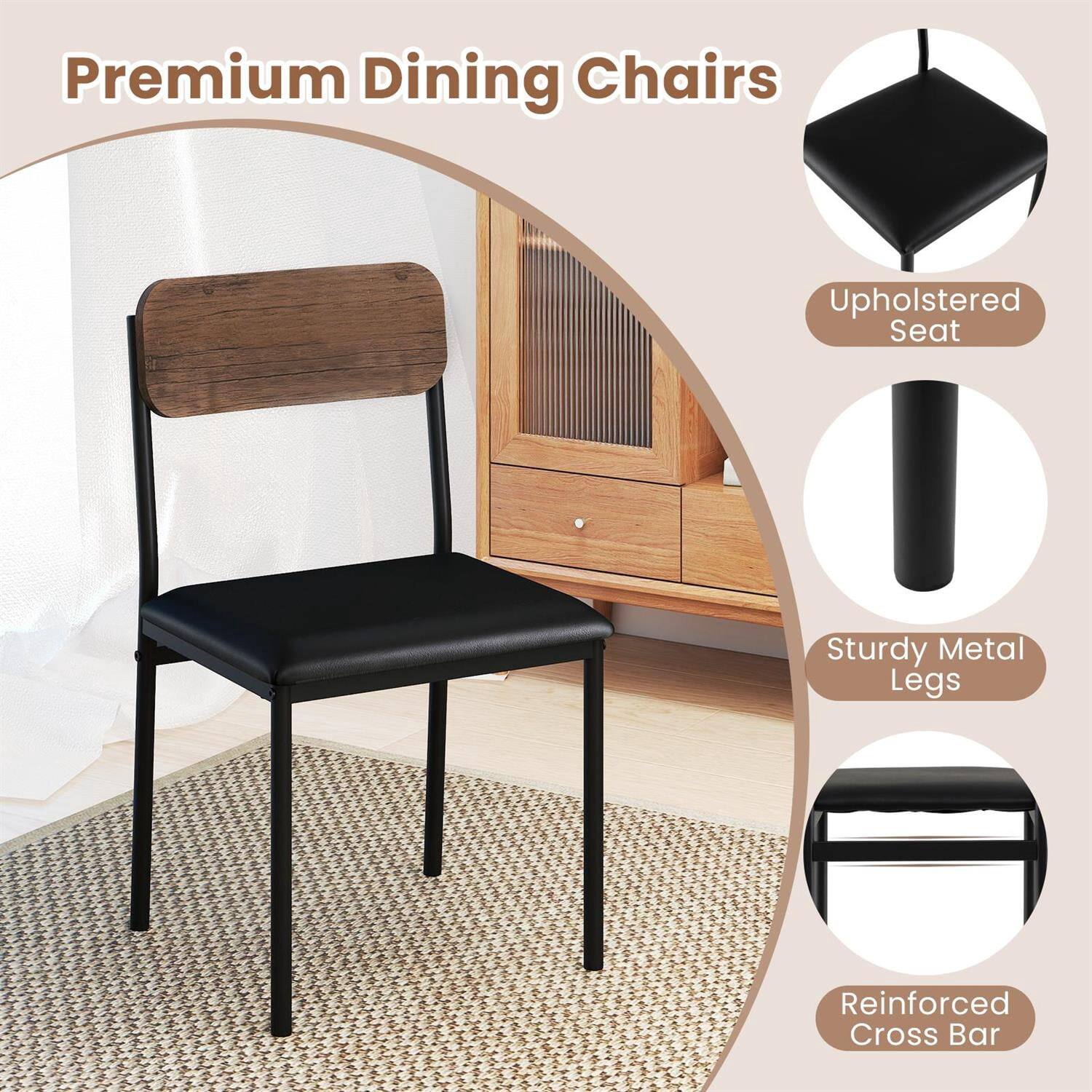 Premium Dining Chairs  
- Upholstered Seat  
- Sturdy Metal Legs  
- Reinforced Cross Bar
