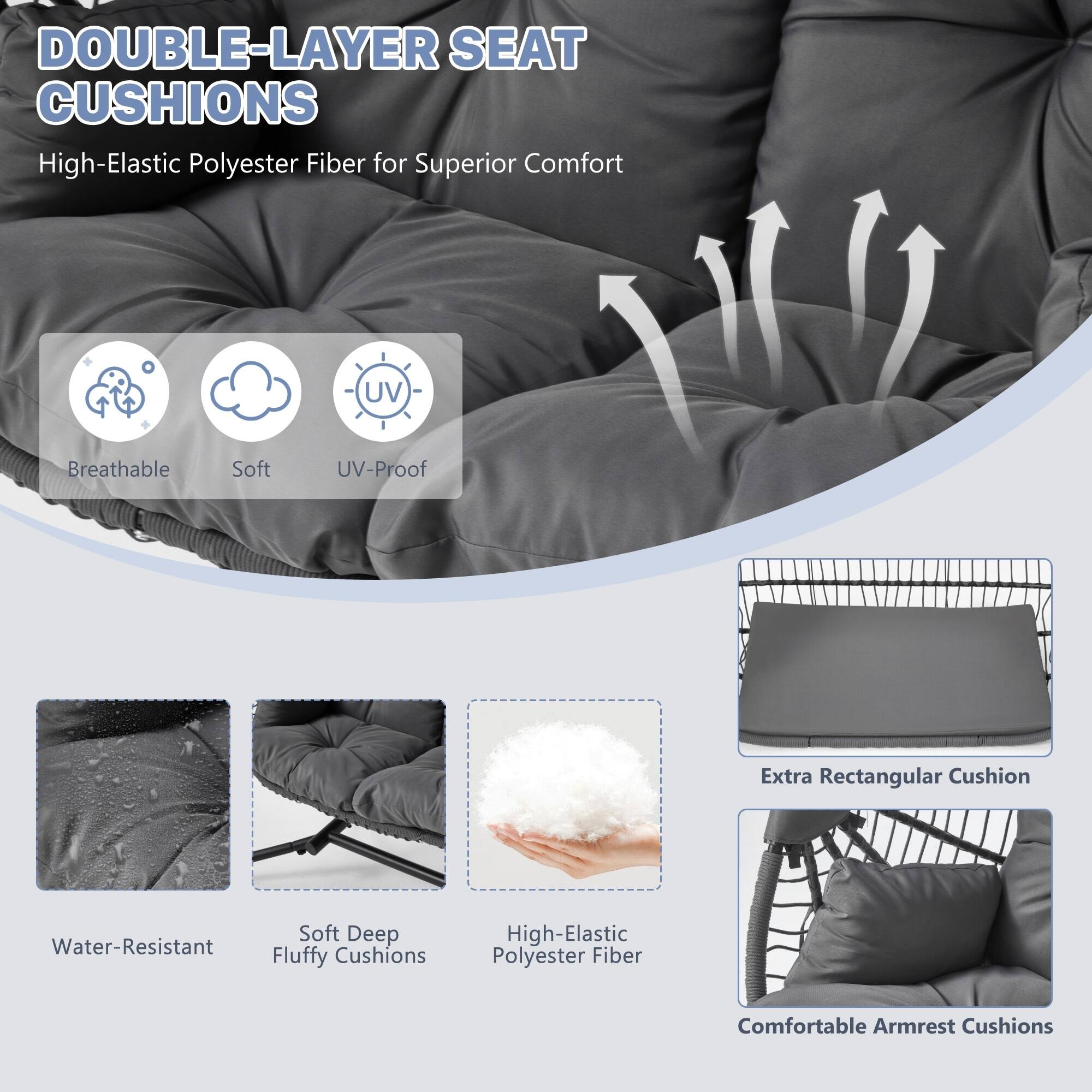 DOUBLE-LAYER SEAT CUSHIONS

High-Elastic Polyester Fiber for Superior Comfort

- Breathable
- Soft
- UV-Proof

- Water-Resistant
- Soft Deep Fluffy Cushions
- High-Elastic Polyester Fiber
- Extra Rectangular Cushion
- Comfortable Armrest Cushions