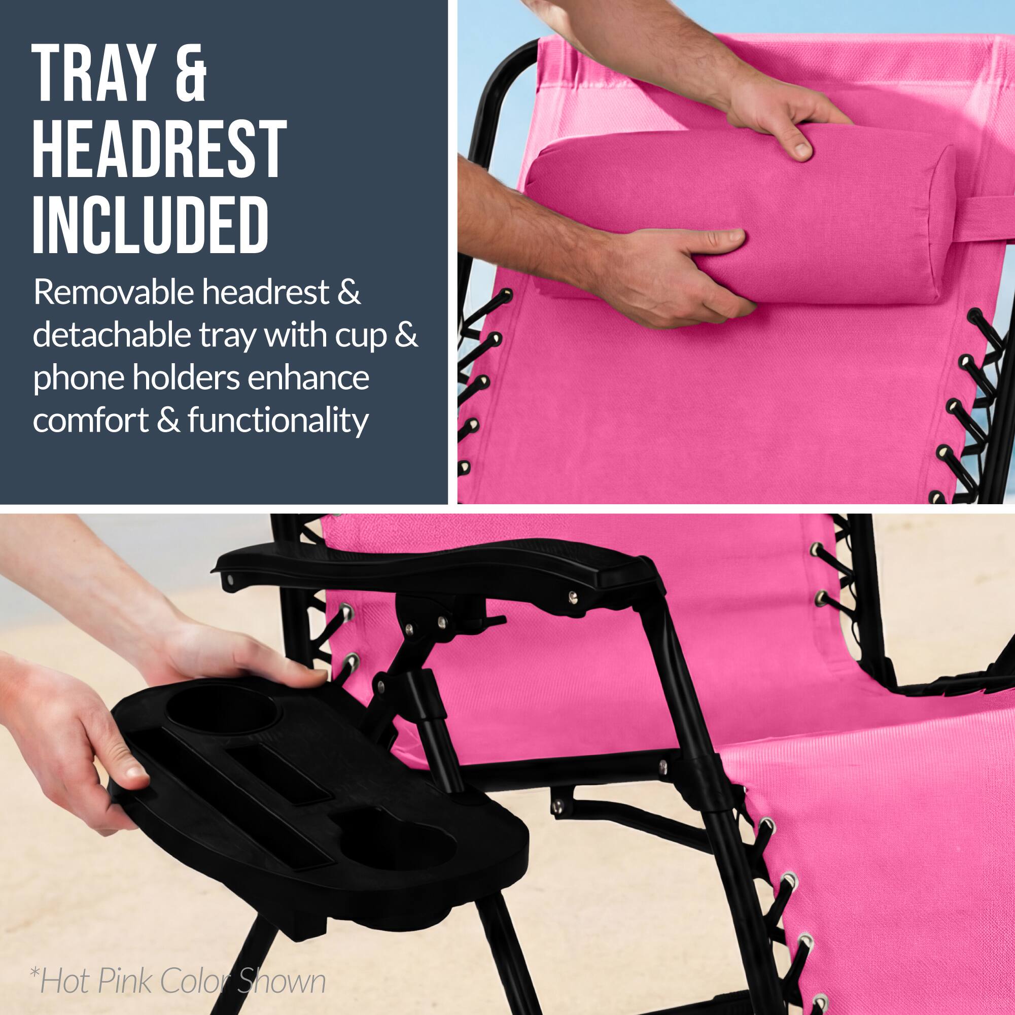 TRAY & HEADREST INCLUDED

Removable headrest & detachable tray with cup & phone holders enhance comfort & functionality

*Hot Pink Color Shown