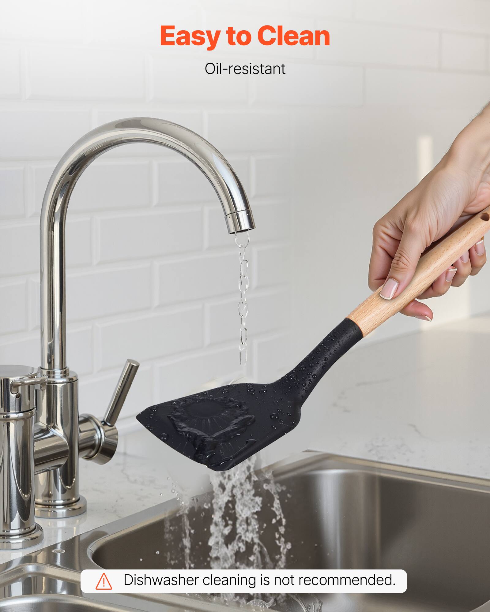 Easy to Clean  
Oil-resistant  

Dishwasher cleaning is not recommended.