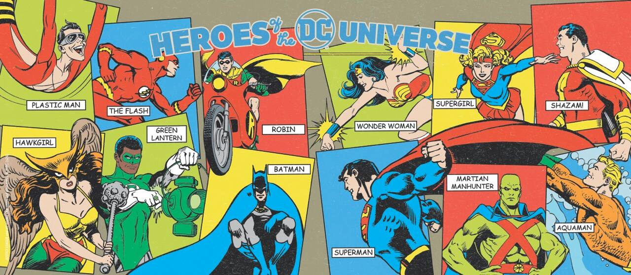DC Heroes of the DC Universe: Plastic Man, The Flash, Supergirl, Shazam!, Hawk Girl, Green Lantern, Robin, Wonder Woman, Batman, Martian Manhunter, Aquaman, Superman.