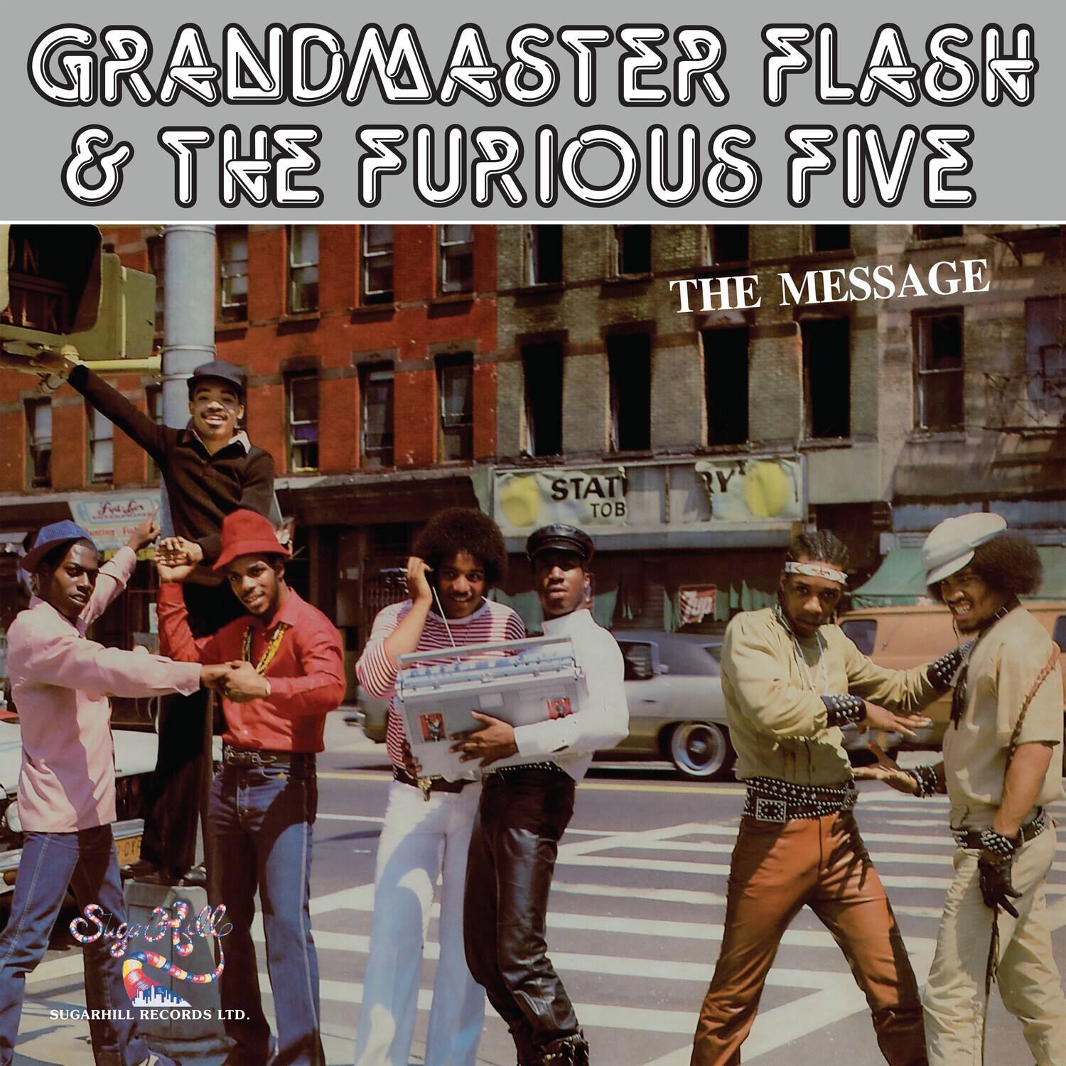 GRANDMASTER FLASH & THE FURIOUS FIVE  
THE MESSAGE  

SUGARHILL RECORDS LTD.