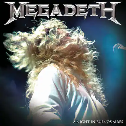 MEGADETH
A NIGHT IN BUENOS AIRES