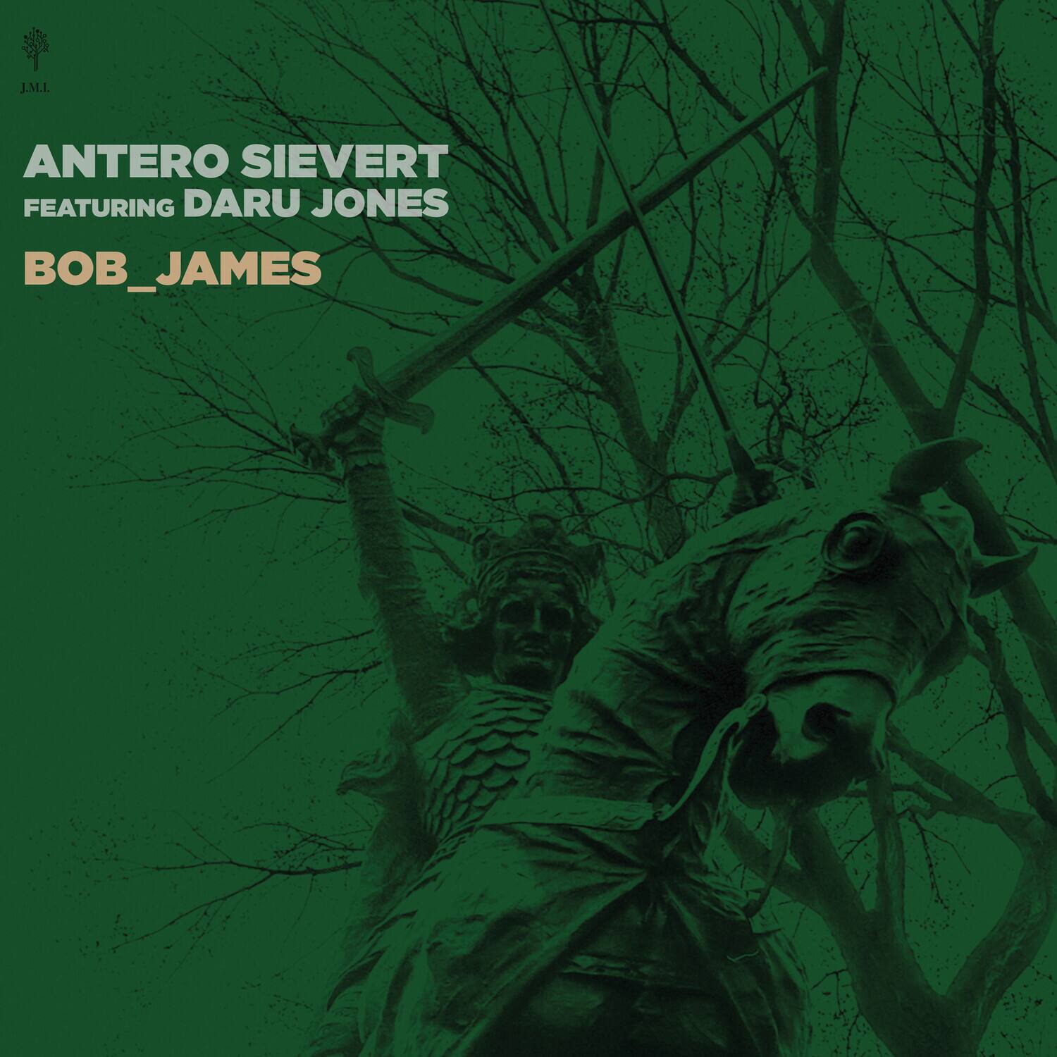 ANTERO SIEVERT  
FEATURING DARU JONES  
BOB_JAMES