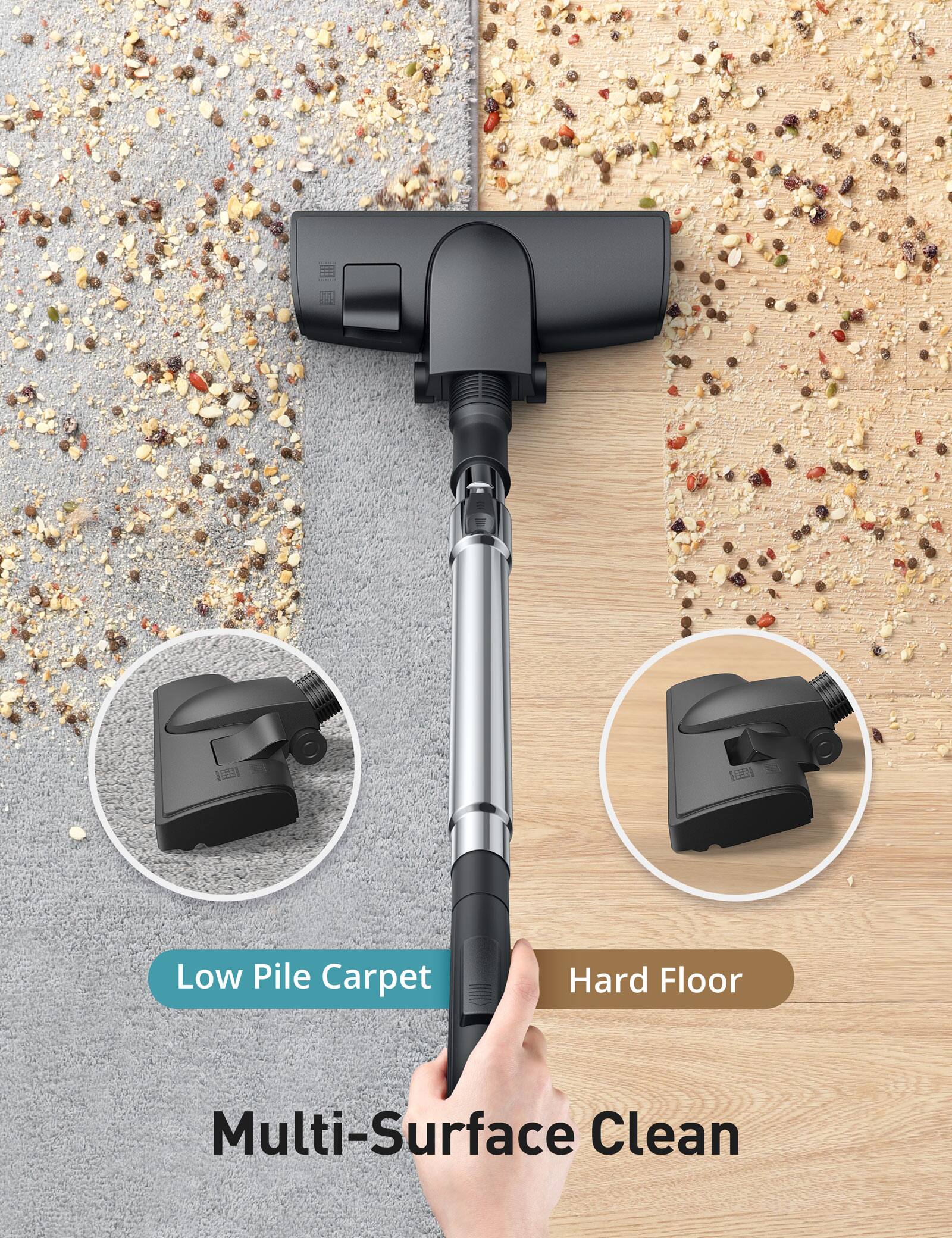 100
Low Pile Carpet
Hard Floor
Multi-Surface Clean
