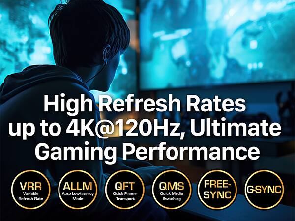 High Refresh Rates up to 4K@120Hz, Ultimate Gaming Performance VRR ALLM QFT QMS FREE- SYNC G-SYNC Variable Auto Low-latency Mode Quick Frame Transport Quick Media Switching