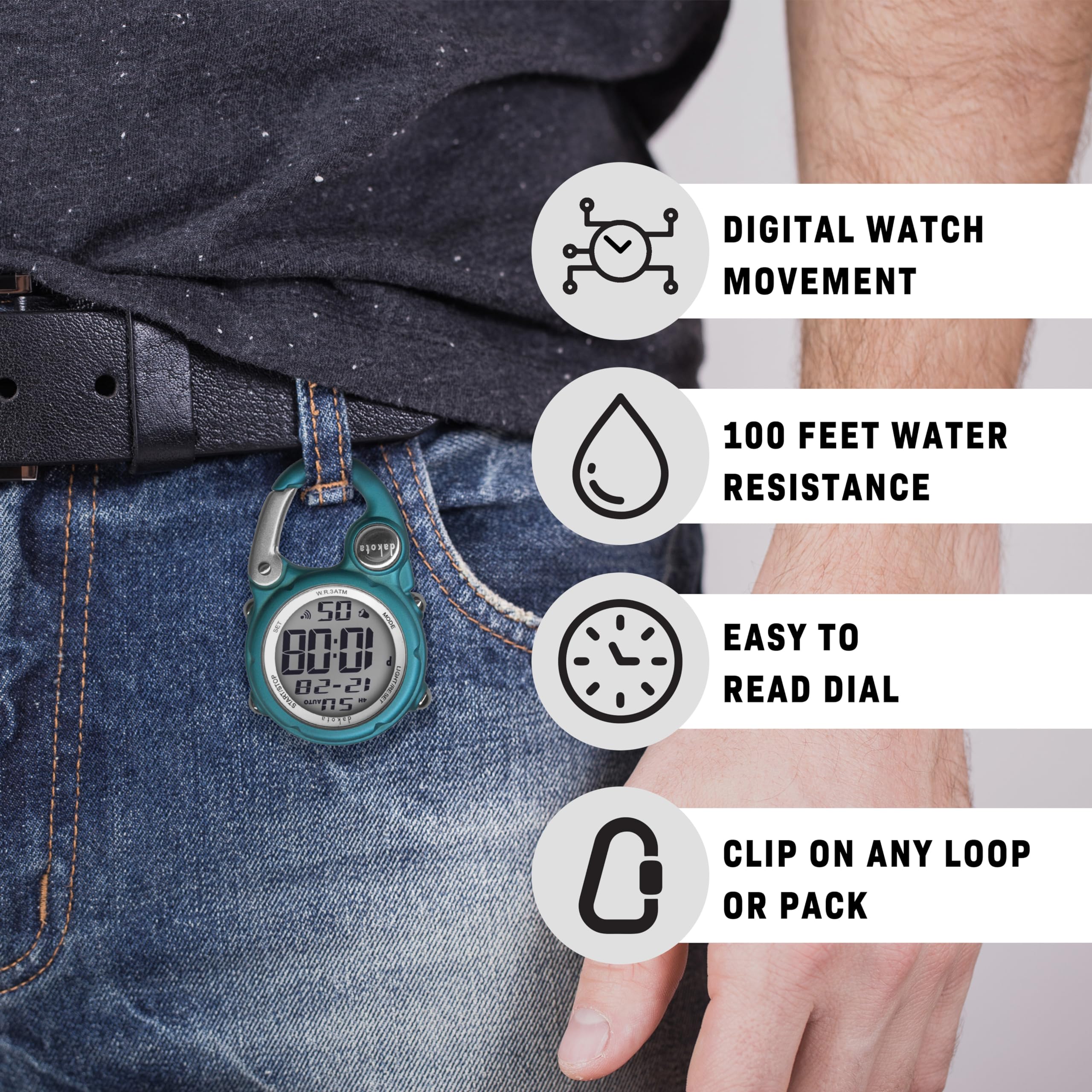 DIGITAL WATCH MOVEMENT  
100 FEET WATER RESISTANCE  
EASY TO READ DIAL  
CLIP ON ANY LOOP OR PACK